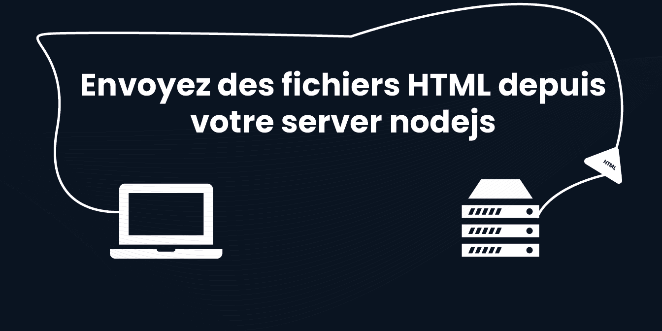 Illustration d'envoie de fichier html depuis un server nodejs